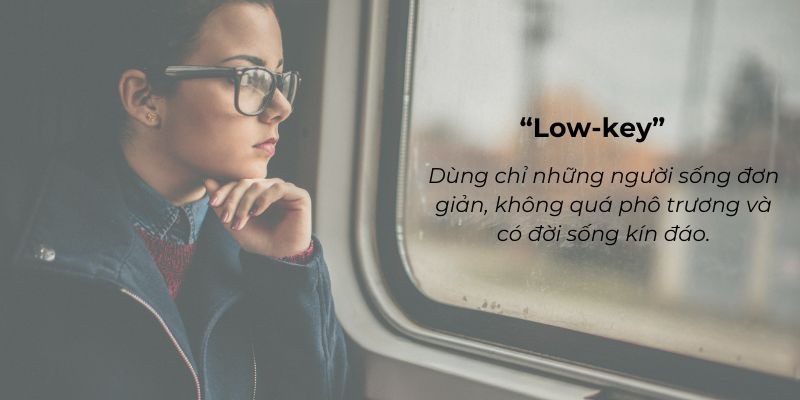 Người Lowkey là gì