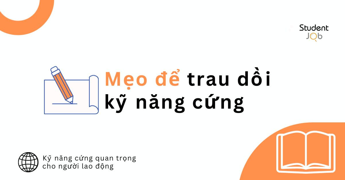 Mẹo để trau dồi kỹ năng cứng