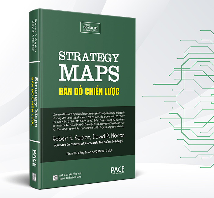 Bản Đồ Chiến Lược - Strategy Maps - Tác giả: Robert S. Kaplan, David P. Norton