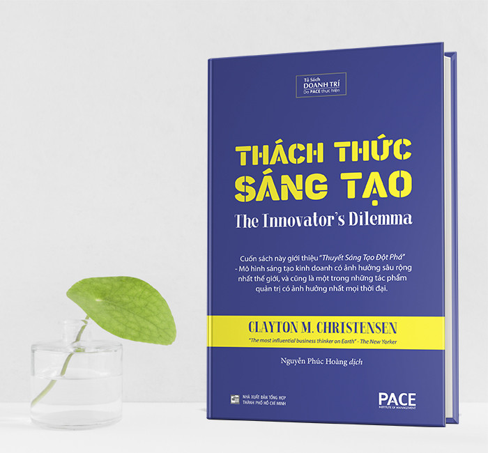 Thách Thức Sáng Tạo - The Innovator’s Dilemma - Tác giả: Clayton M. Christensen