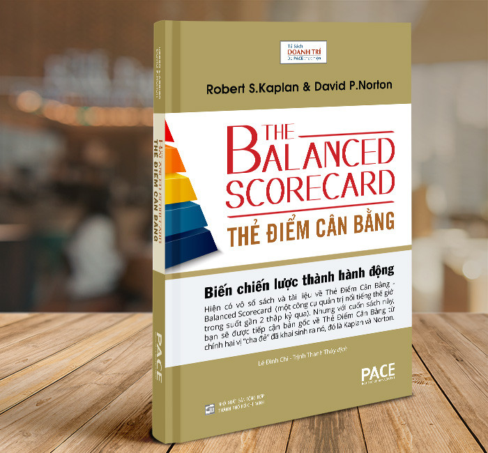 Thẻ Điểm Cân Bằng - The Balanced Scorecard - Tác giả: Robert S. Kaplan &amp; David P. Norton