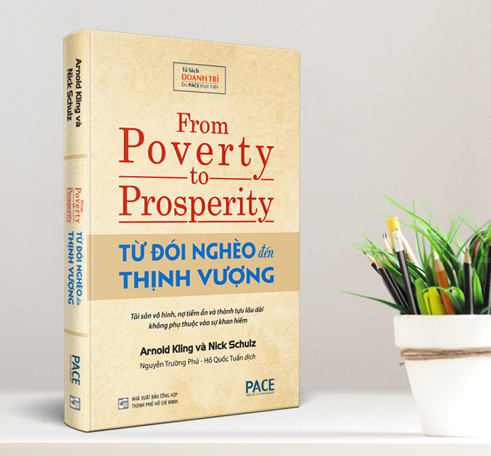 Từ Đói Nghèo Đến Thịnh Vượng - From Poverty To Prosperity - Tác giả: Arnold Kling, Nick Schulz
