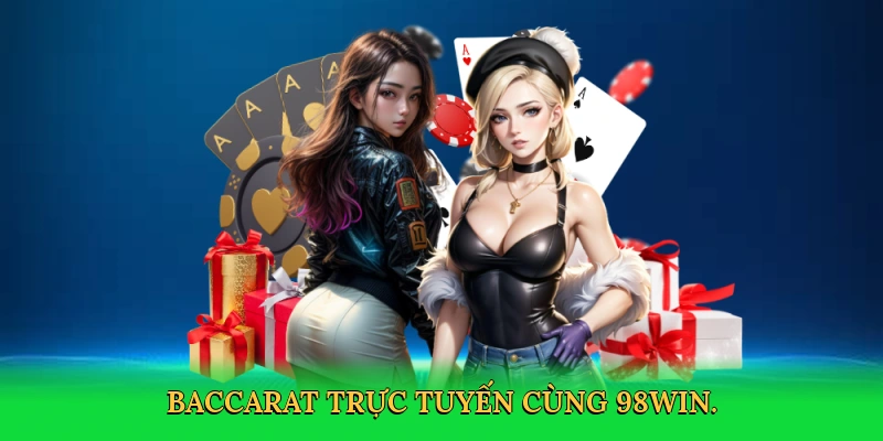 Cách Soi Cầu Baccarat: Bí Quyết Thắng Lớn Cùng 98win