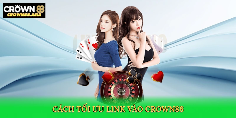 cach-toi-uu-link-vao-crown88-4