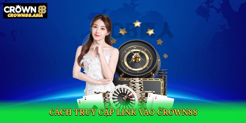 cach-truy-cap-link-vao-crown88-3