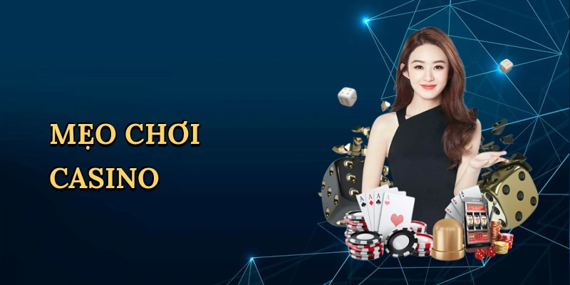 Mẹo chơi casino