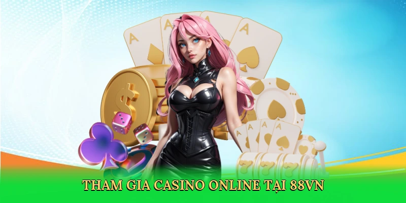 Casino Ảo Vs Thật – Hành Trình Cá Cược Cùng 88VN