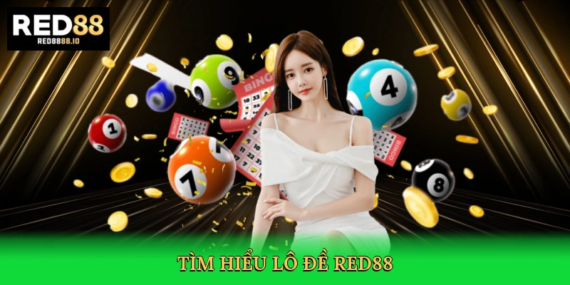 tim-hieu-lo-de-red88-2