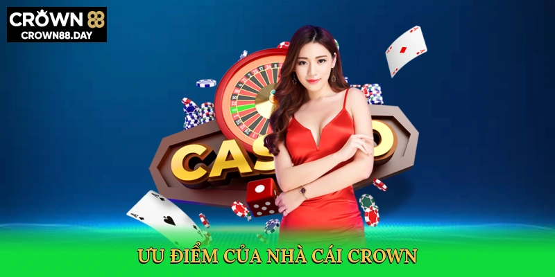 uu-diem-cua-nha-cai-crown-3