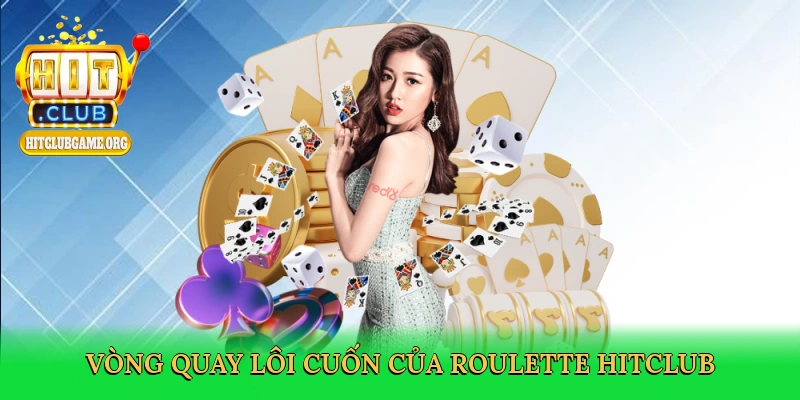 vong-quay-loi-cuon-cua-roulette-hitclub-2