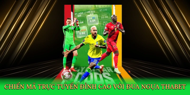 Chiến mã trực tuyến đỉnh cao với đua ngựa Thabet
