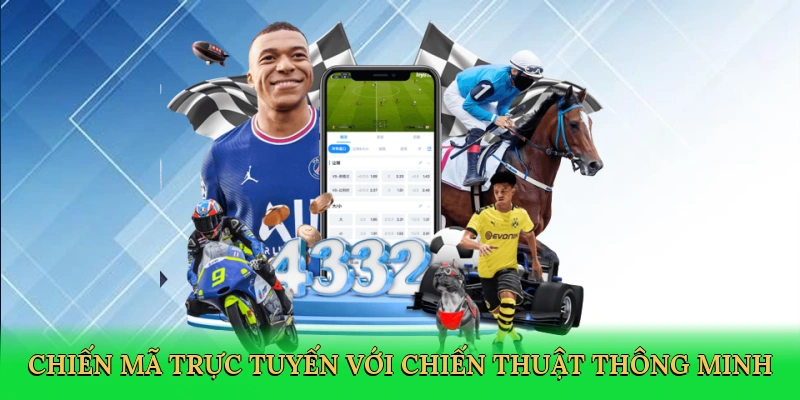 Chiến mã trực tuyến với chiến thuật thông minh
