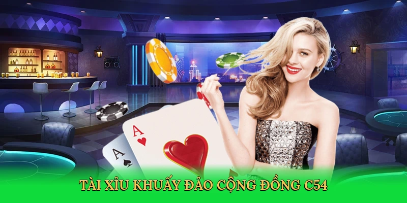 Cách Chơi Tài Xỉu Bao Ăn – Bí Kíp Thắng Lớn C54!