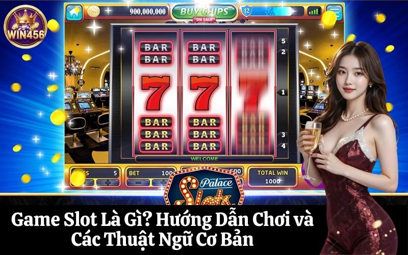 Game Slot Là Gì Hướng Dẫn Chơi và Các Thuật Ngữ Cơ Bản