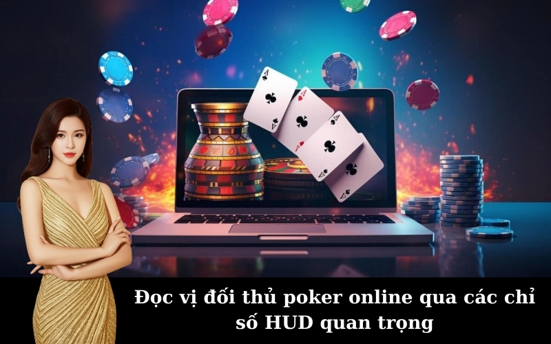 Kinh nghiệm đọc vị đối thủ khi chơi poker online hay